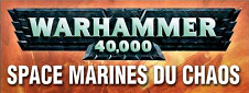 Space Marines du Chaos Space Marines du Chaos