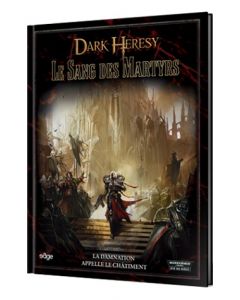 Dark Heresy - Warhammer 40000 (JdR) - Le Sang des Martyrs
